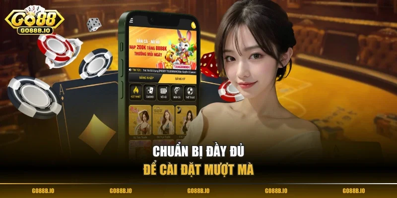 Chuẩn bị đầy đủ để cài đặt mượt mà