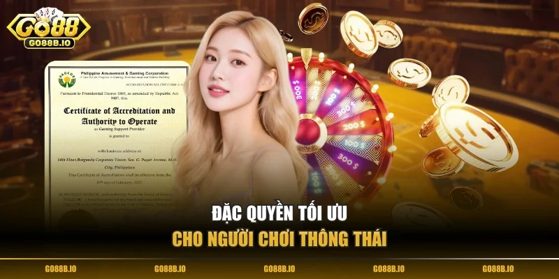 Đặc quyền tối ưu cho người chơi thông thái
