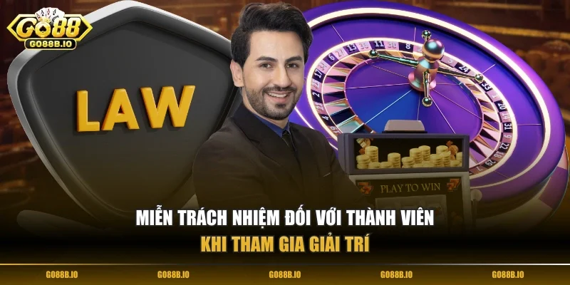 Miễn trách nhiệm đối với thành viên khi tham gia giải trí